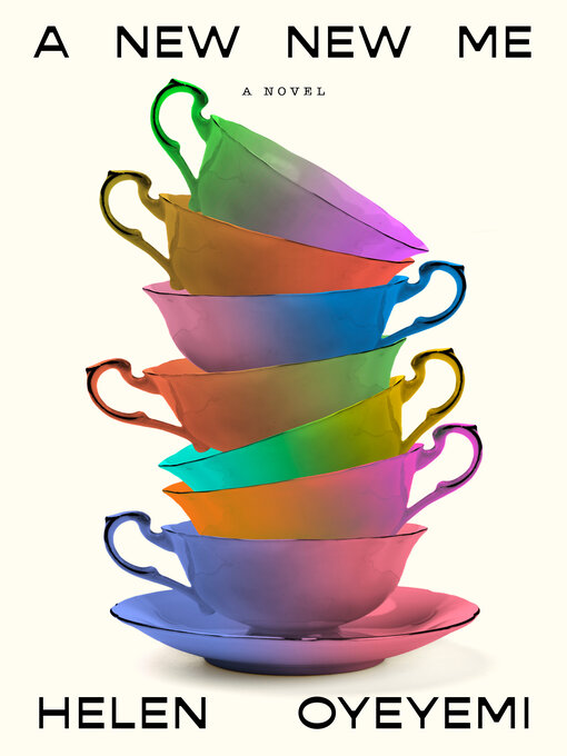 Title details for A New New Me by Helen Oyeyemi - Wait list